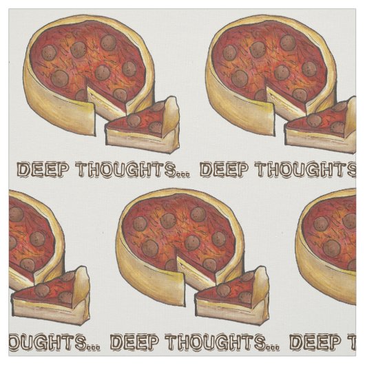 Tief Gedanken Deep Dish Pepperoni Pizza Feinschmec Stoff (Muster)