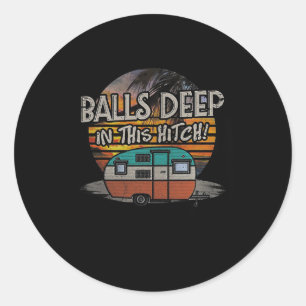 Tief in diesem Hitch lustiges Camping-Geschenk Runder Aufkleber