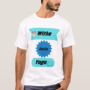 "Tief lächeln und in einem friedlichen Yoga-Moment T-Shirt
