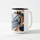Tiefe Brüche, große Träume Tasse (VorderseiteRechts)