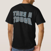 Tiefer Atem...eine Touch nehmen. T-Shirt (Rückseite)