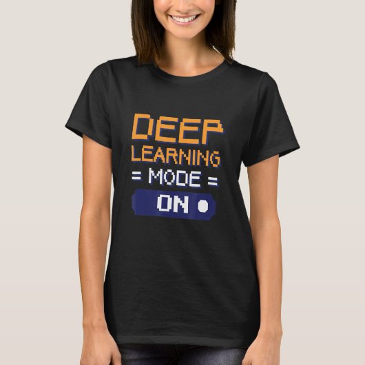 Tiefer Lernmodus für Software-Dateningenieure T-Shirt (Vorderseite)