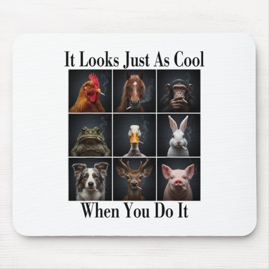 Tier raucht Zigarette Es sieht genauso cool aus Mousepad (Vorne)