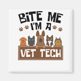 Tierarzt Bite Me Ich bin Vet Tech Magnet