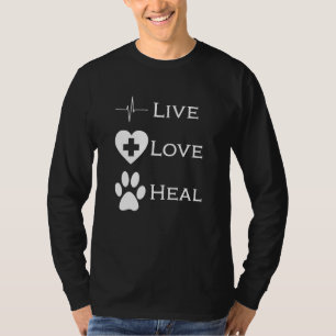Tierarzt Tierarzthelfer Tierrettung Lebe Liebe He T-Shirt