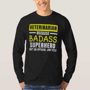 Tierarzt wegen Superhero No Profession Anima T-Shirt