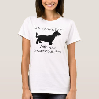 Tierärzte tun es… Mit Ihren unbewussten Haustieren T-Shirt