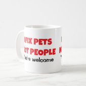 Tierärztin I repariert Tiere nicht Menschen Kaffee Kaffeetasse (Vorderseite Links)