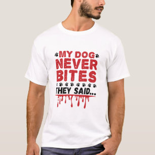 Tierärztin Mein Hund gebissen nie, dass sie sagen T-Shirt