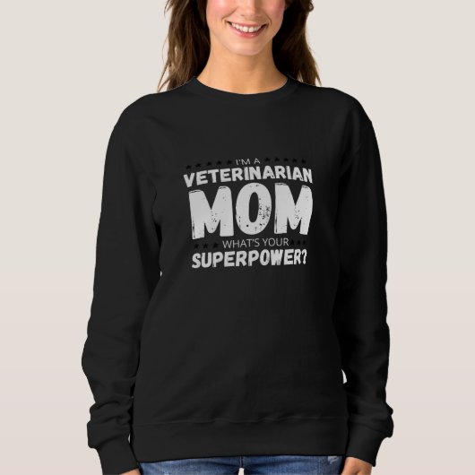 Tierärztliche Mutter-Super-Mama Sweatshirt (Vorderseite)