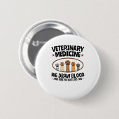 Tierärztlicher Funny Zeichne Blutquote Button (Vorne & Hinten)