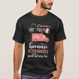 Tierärztlicher Tierarzt Tech Heroes Vet Assistant T-Shirt