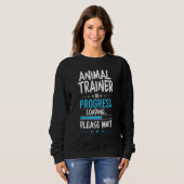 Tierausbilder in Arbeit Sweatshirt (Vorne ganz)