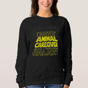 Tierbetreuung Coole Galaxy Job Sweatshirt