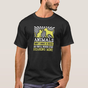 Tiere haben kein Voice Hund Rescue Animal Recht T-Shirt