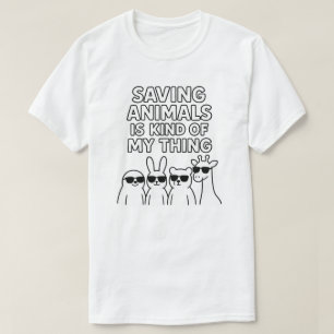 Tiere retten ist irgendwie meine Sache T-Shirt