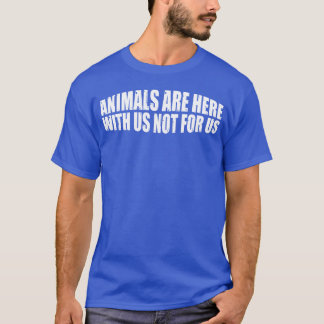 Tiere sind hier bei uns, nicht für uns, Junge T-Shirt