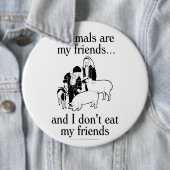 Tiere sind meine Freunde. .and, das ich nicht Button (Beispiel)