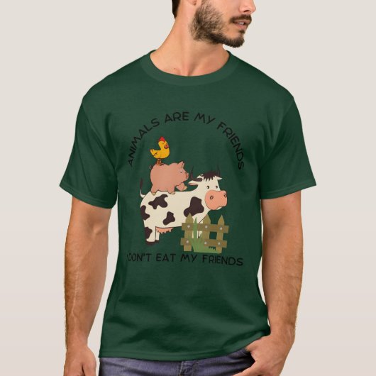 Tiere sind meine Freunde, die ich nicht essen mein T-Shirt (Vorderseite)