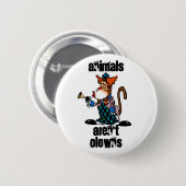 Tiere sind nicht Clowns-Knopf Button (Vorne & Hinten)