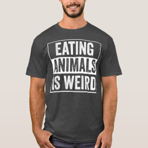 Tiere zu essen ist komischer Veganismus Funny Vege T-Shirt