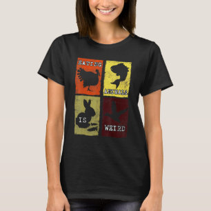 Tiere zu essen ist seltsam Anti-Tierquälerei Vegan T-Shirt