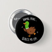Tiergebläse quack Me up Funny Duck Puck Dark BG Button (Vorne & Hinten)
