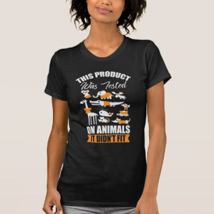 Tiergetestete Produkte passen nicht T-Shirt