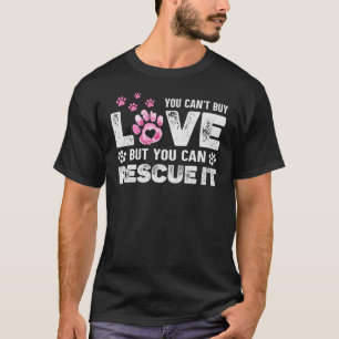 Tierheim Liebe kann man nicht kaufen, man kann s T-Shirt