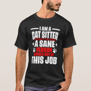 Tierische Einstellung Humor für einen Katzenbetr T-Shirt