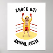 Tiermissbrauch unterbinden | Knock Out Boxer Dog P Poster (Vorne)