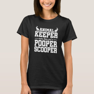Tierpfleger mehr als nur ein Kot-Scooper Anim T-Shirt
