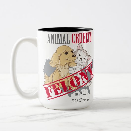 Tierquälerei ist ein Felony Zweifarbige Tasse (Links)