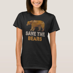 Tierrechte Rettete den Bären, die Welt zu töten un T-Shirt