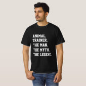 Tiertrainer der Mann, der Mythos, der T - Shirt de (Vorne ganz)