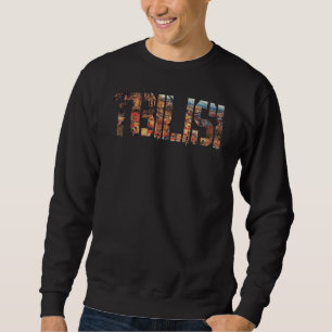 Tiflis Stadt Georgien - Geschenk für Männer Frauen Sweatshirt