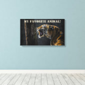 Tiger als mein Lieblingstier! Canvas Print Leinwanddruck (Insitu (Holzboden))