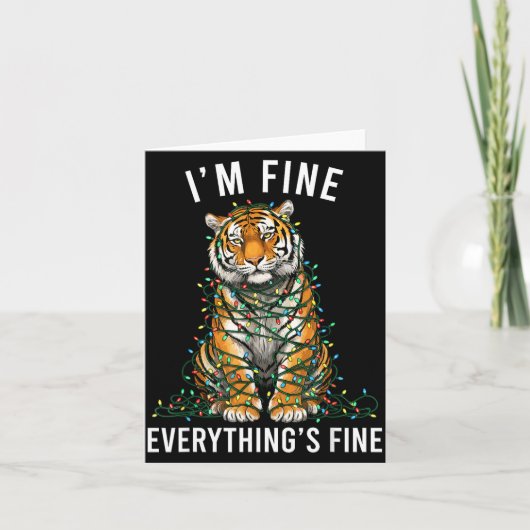 Tiger Christmas I'm Fine Everything Is Fine Wildli Karte (Vorderseite)