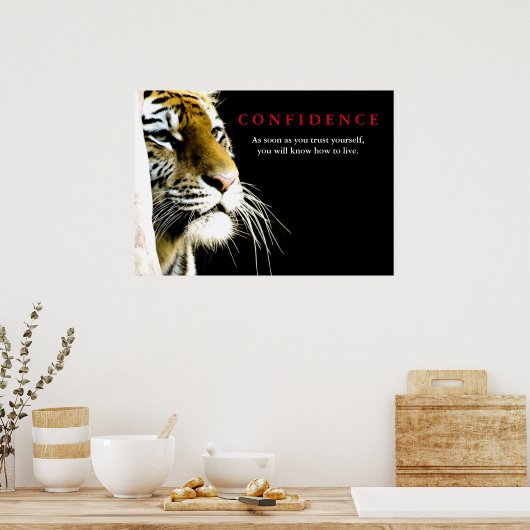 Tiger Confidence Zitat Inspiration Poster (Küche)
