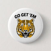 TIGER GO GET 'EM BUTTON (Vorderseite)