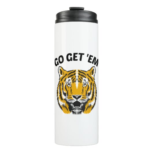 TIGER GO GET 'EM THERMOSBECHER (Vorderseite)