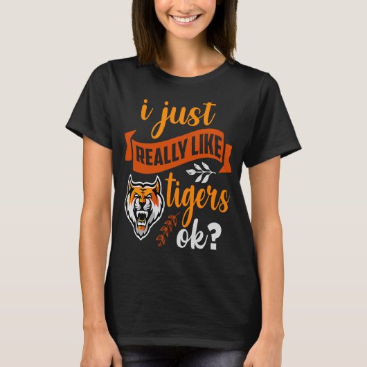 Tiger Ich mag Tiger einfach OK T-Shirt (Vorderseite)