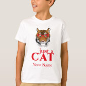 Tiger Just a Cat Funny T-Shirt (Vorderseite)