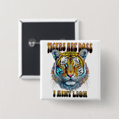 Tiger sind Boss | I Aint Button (Vorne & Hinten)