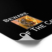 tiger, Vorsicht vor der Katze - Cus.. - Maßgeschne Poster (Ecke)