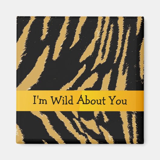 Tigermuster mit süßem Spruch Magnet (Vorne)