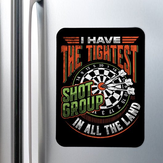 Tightest Shot Group - Dart Player Magnet