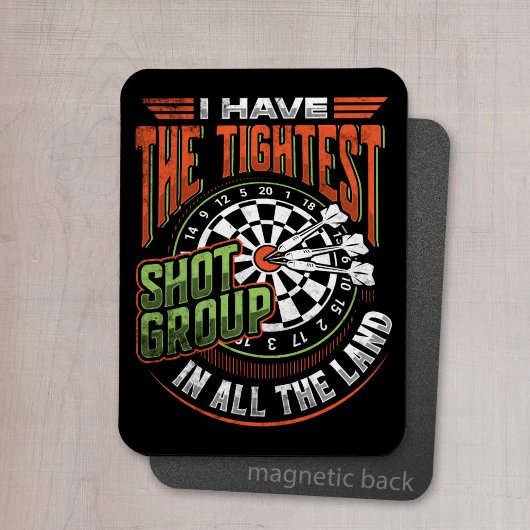 Tightest Shot Group - Dart Player Magnet