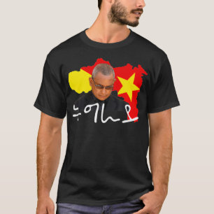 Tigray mein Präsident Debretsion ich liebe Tigray  T-Shirt