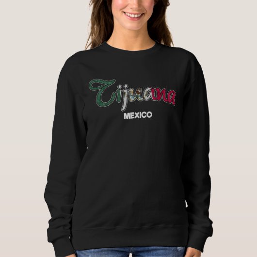 Tijuana City Flag Mexiko Sweatshirt (Vorderseite)